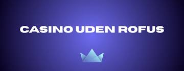 Betting Uden Om ROFUS En Omfattende Guide Betting Uden Om ROFUS En Omfattende Guide
